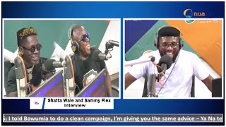 Shatta Wale first interview after release of his KONEKT Album with his Manager Sammy Flex Onua fm