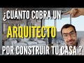 CUANTO cobra un ARQUITECTO  o INGENIERO por CONSTRUIR una casa 👷 en 2020