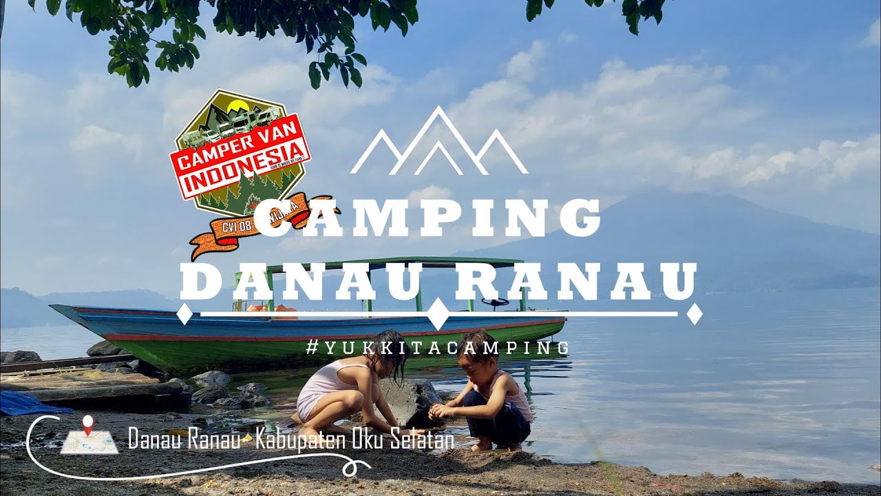 Camping Danau Ranau Sumatera Selatan Campervan Palembang