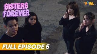 SISTERS FOREVER | Episode 5 | Ella Cruz, Carlyn Ocampo, Julian Trono, Gab Lagman image