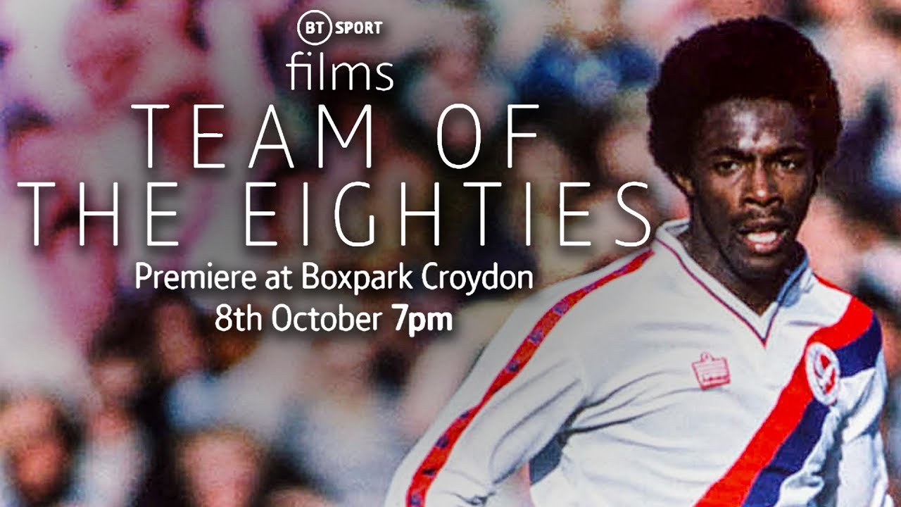 crystal palace football club TEAM OF THE EIGHTIES | BT Sport Documentary