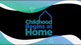 Home Visiting Works: Childhood Begins at Home