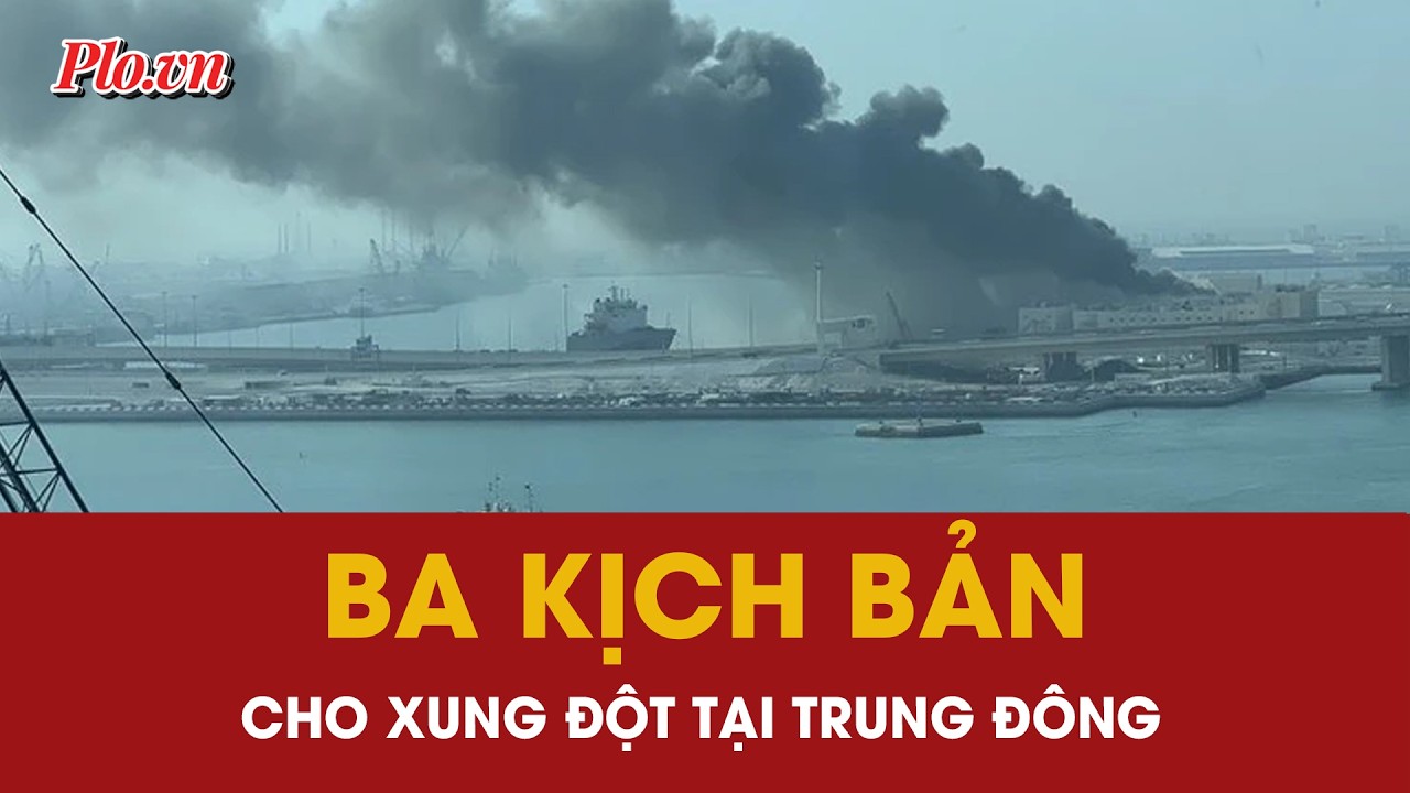 Ba kịch bản cho xung đột tại Trung Đông và cảnh báo nguy cơ 'hiệu ứng domino' | PLO