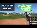 Pros VS Sim / Live ABs