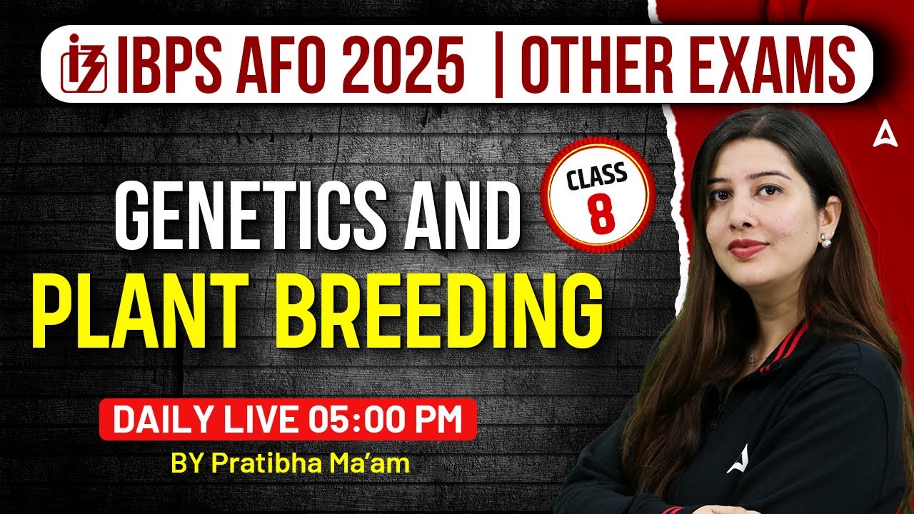 IBPS AFO 2025 | Genetics & Plant Breeding | Class -8 | By Pratibha Ma'am