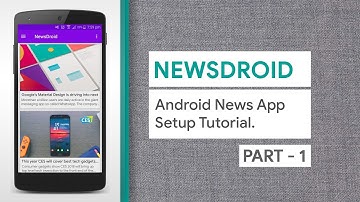 NewsDroid - Android Multipurpose News App with Automatic Push Notification - Setup Part 1