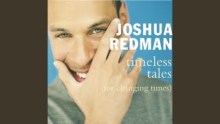 Watch Joshua Redman Times They Are Achangin video
