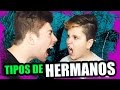 TIPOS DE HERMANOS