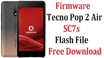 Tecno Pop 2 Air (SC7s) Firmware Flash File Free Download