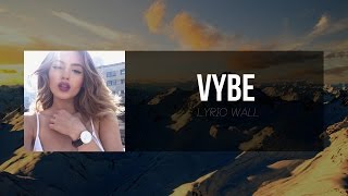 Lyric Walls - Vybe