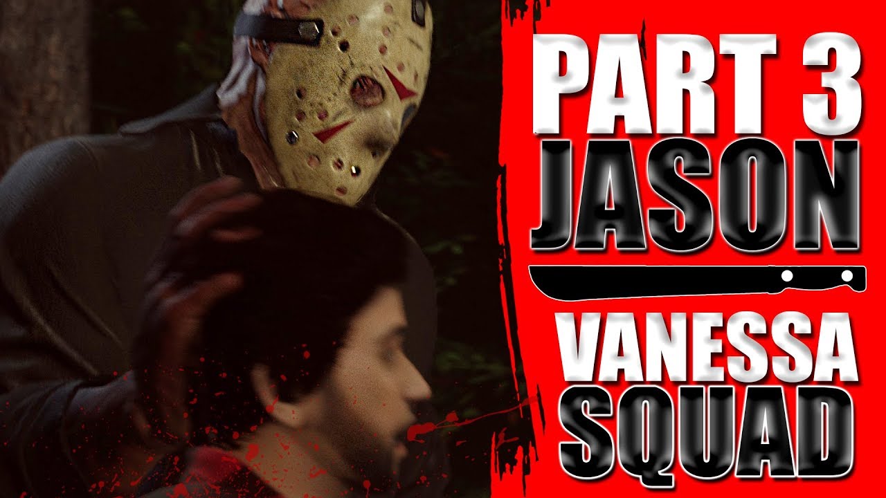 That's a lot of Vanessa's... | Part 3 Jason | Friday the 13th: The Game