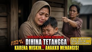 Suami Merantau… Ibu Ini Dihina & Anak Menangis Setiap Hari || Full