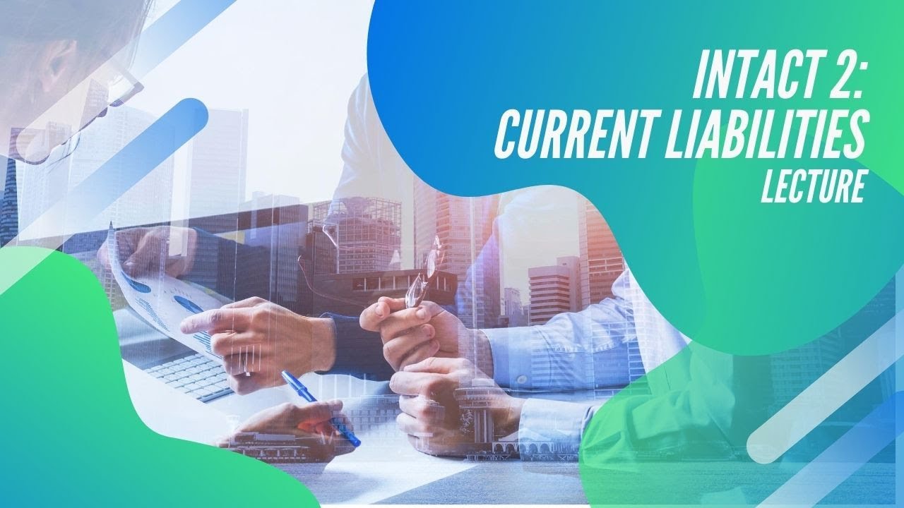 Intermediate Accounting 2: Current Liabilities - YouTube