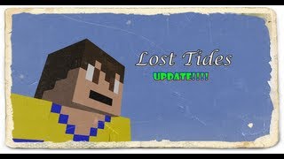 Lost Tides Update!