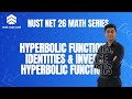 Lecture 6 | Hyperbolic & Inverse Hyperbolic Functions | NUST NET 26 Crack Series