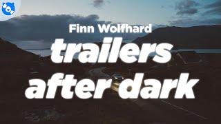 Finn Wolfhard - Trailers after dark (Lyrics)