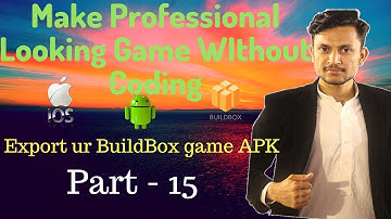 How to Export your BuildBox game APK Using Android Studio Make game without coding Part 15 Urdu