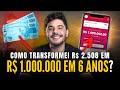 Como eu transformei R$ 2.508 em 1 MILHÃO em 6 ANOS?