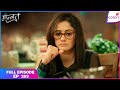 Mannat Har Khushi Paane Ki Full Episode 293 Mannat Sets Out For Neetu S Surgery Colors TV