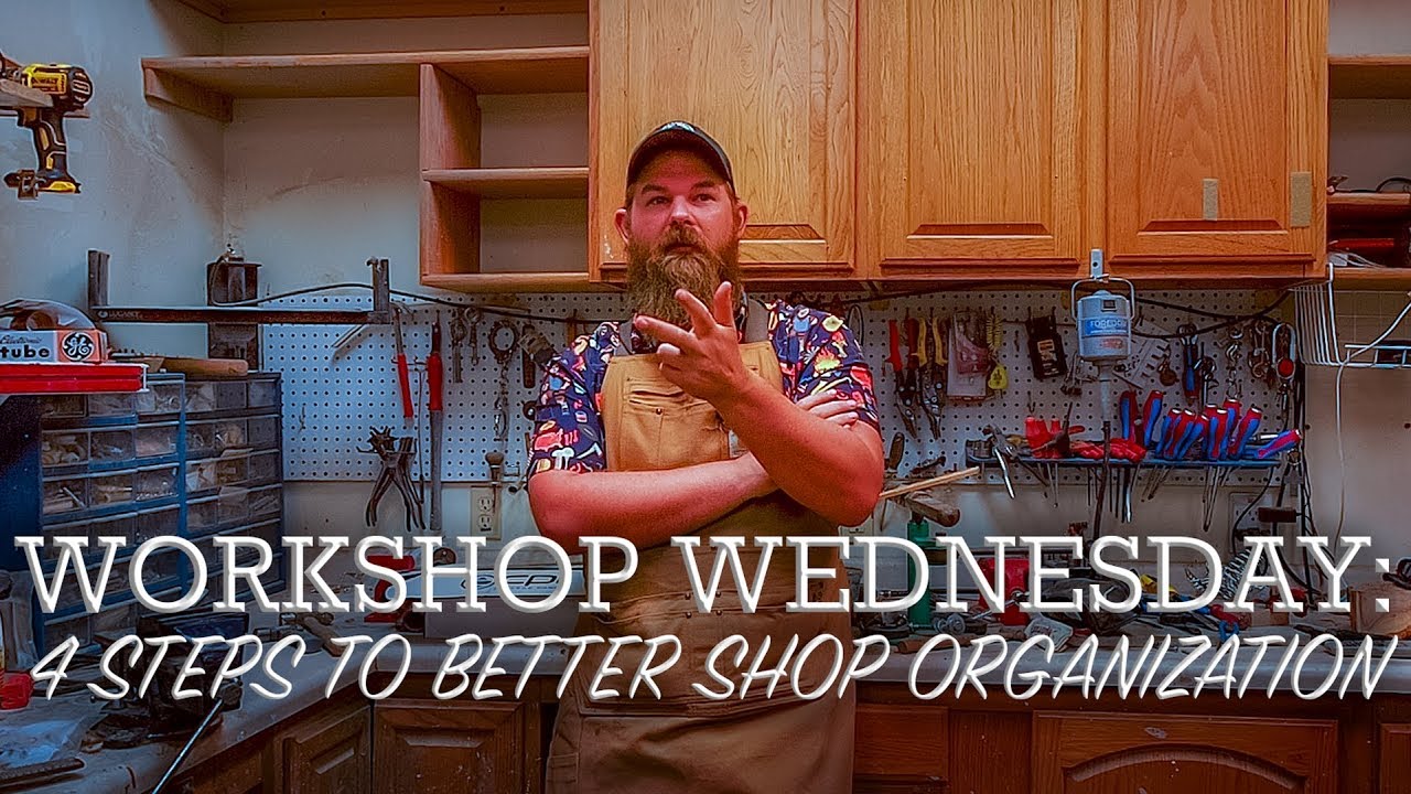 Workshop Wednesday:  4 steps to better shop organization