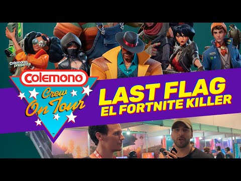 Last Flag: El Fortnite KILLER - Colemono On Tour