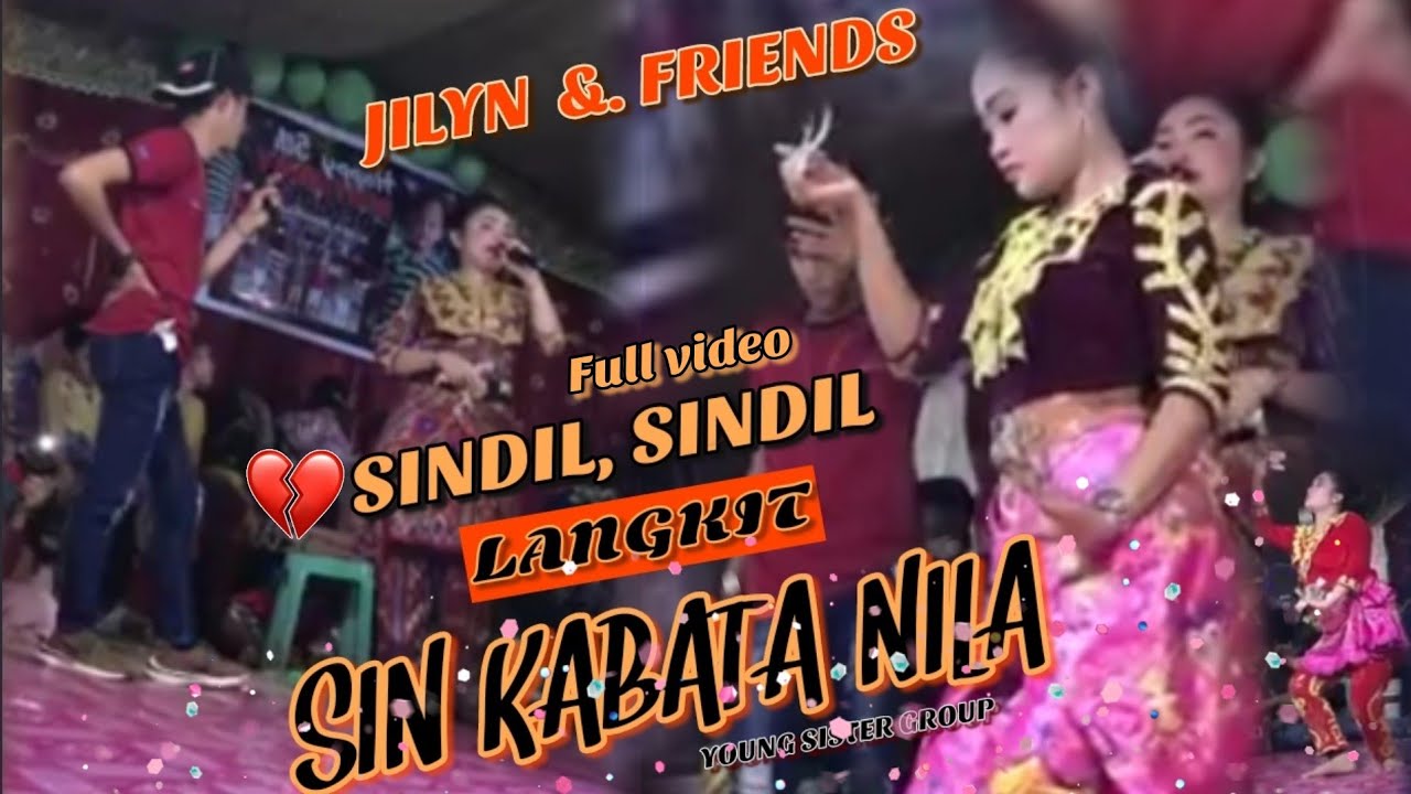 Jilyn  &, Friends /Langkit, Sindil2x, Sin Kabata Nila//Young Sister Group