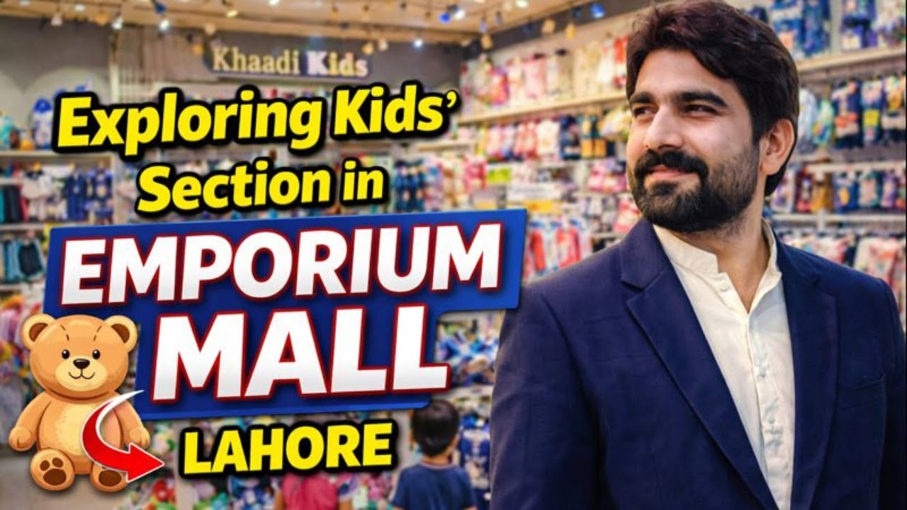 Emporium Mall Lahore Complete Tour | Biggest Mall in Pakistan kids Section