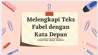 Contoh Soal Melengkapi Teks Fabel dengan Kata Depan disertai Kunci Jawaban