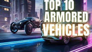 Top 10 Armored Vehicles You Won't Believe Exist!#top10 #armoredvehicles  #vehicles #militaryvehicles