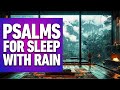 10 hours psalms for sleep and rain  sleep with gods word