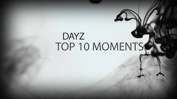 Top 10 Best Of Dayz Countdown - Arma 2 Dayz Mod