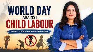 Why Do Children Work Instead of Going to School? | World Day Against Child Labour | Explained Simply