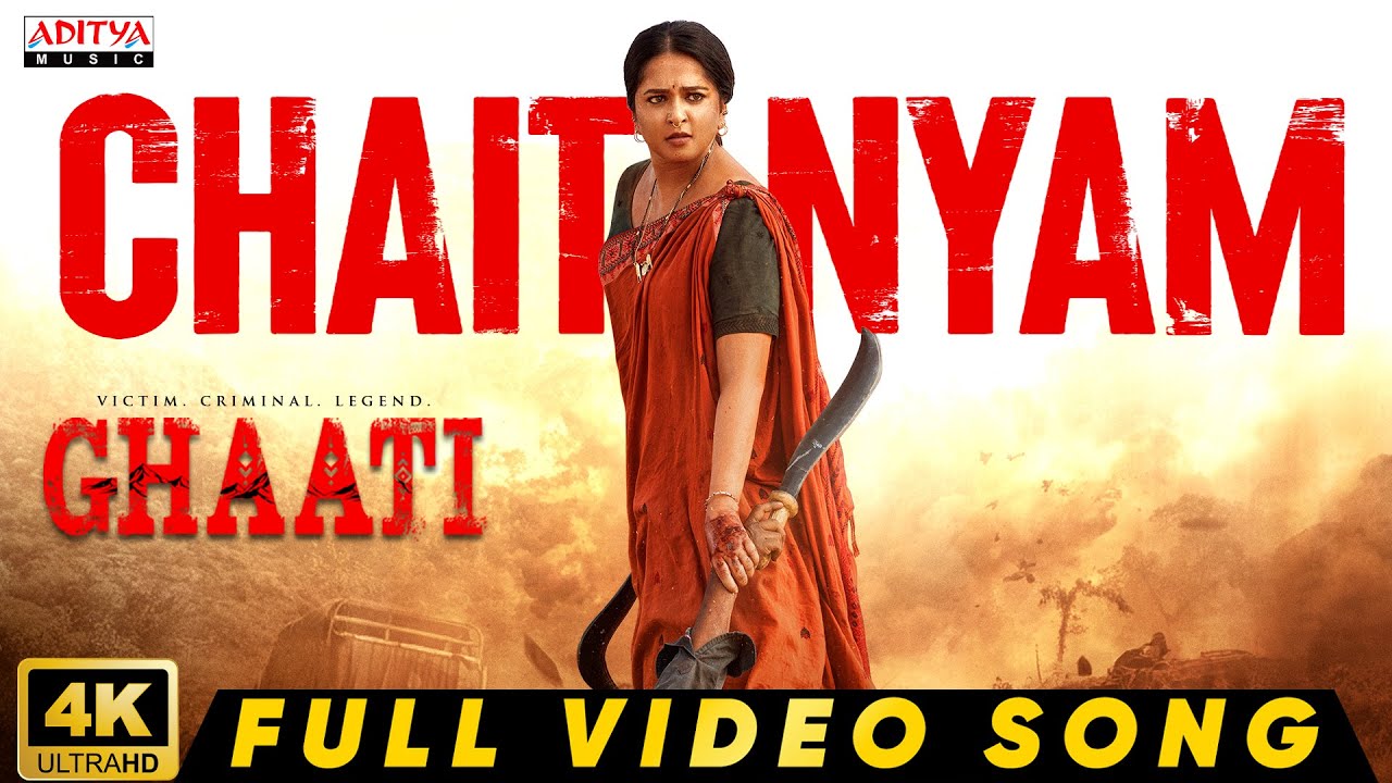 GHAATI - Chaitanyam Full Video | Anushka Shetty, Vikram Prabhu | Krish Jagarlamudi | Sagar Nagavelli