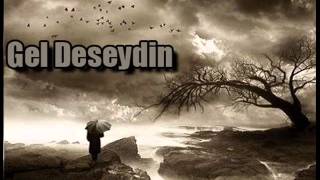 Gel Deseydi̇n (Yakmazmıydım Ben Bu Şehri) Ahmet Abali