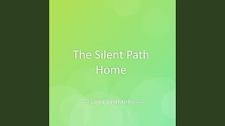 The Silent Path Home
