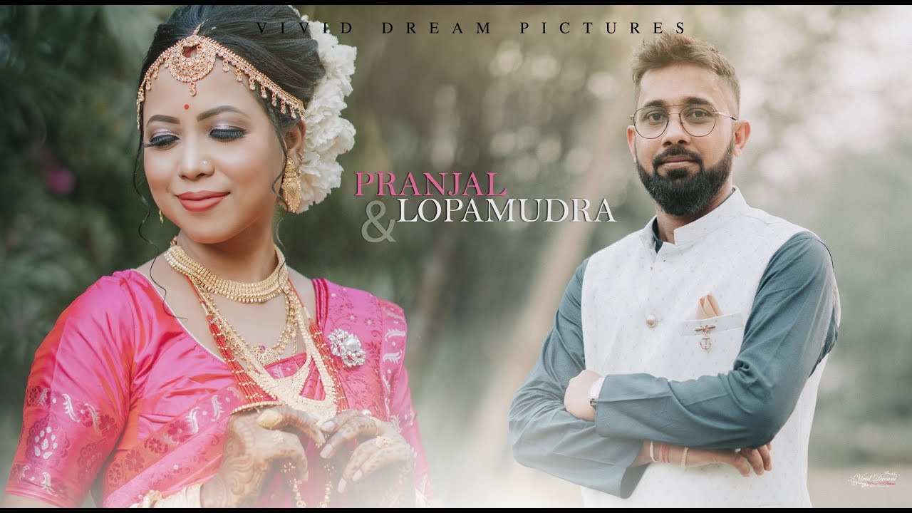 Assamese Wedding Pranjal X Lopamudra Vivid Dream Pictures 2023