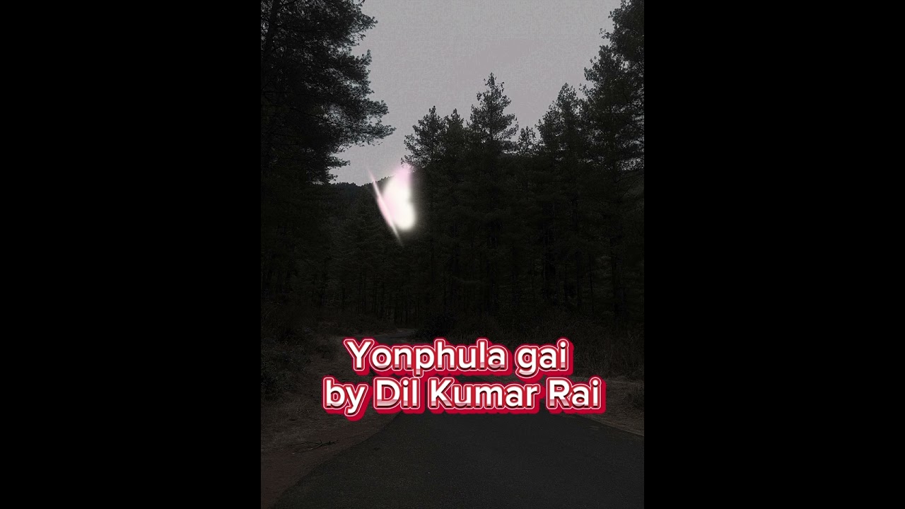 Yonphula Gai Dhongtan Opha jung  A Sharchop song  By Dil Kumar Rai  Bhutanese Music