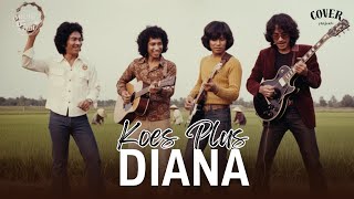 Download Lagu Koes Plus – Diana | Cover Versi Terbaru 2025 | Nostalgia Pop Lawas yang Bikin Rindu MP3