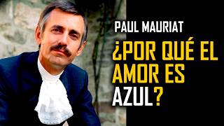 PAUL MAURIAT: The incredible success of “LOVE IS BLUE” and what happened next