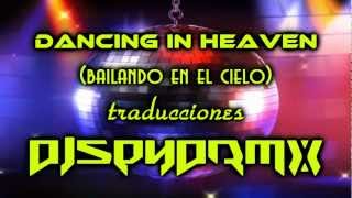 dancing in heaven hi nrg traduccion bailando en el cielo chords