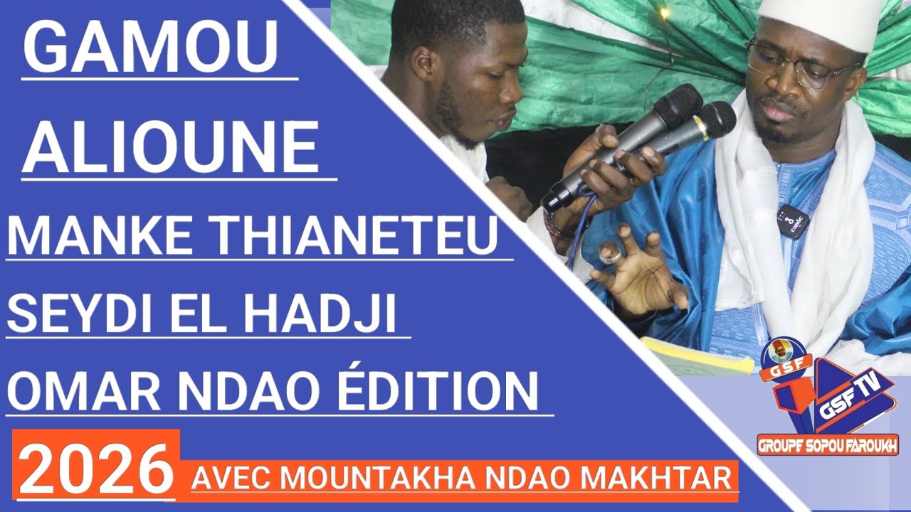 Gamou Alioune manke thianeteu seydi el Hadji Omar ndao édition 2026 avec mountakha ndao makhtar 
