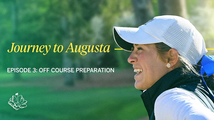 Journey To Augusta | Episode 3: Off Course Prepara...