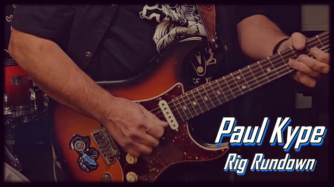 Paul Kype Rig Rundown - Paul Kype and Texas Flood - YouTube