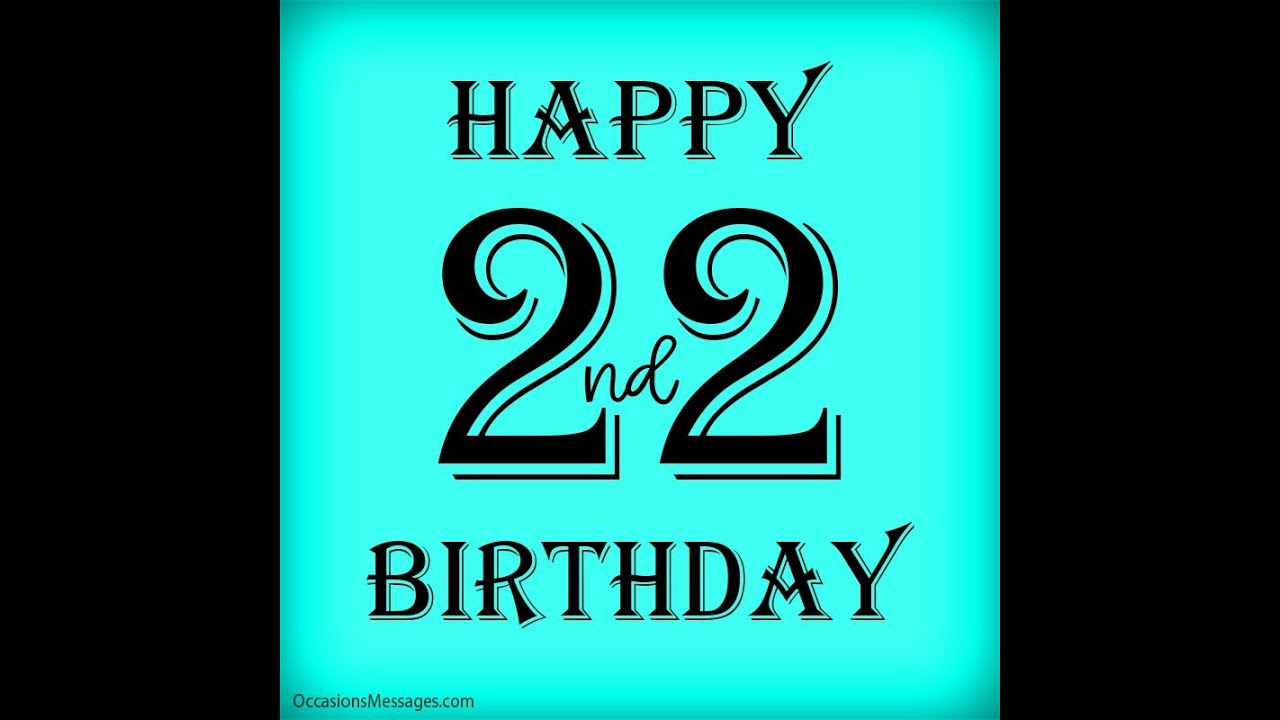 22 февраля день рождения. Happy 22th Birthday. Happy Birthday to me 22. Happy Birthday 22. Happy 22.