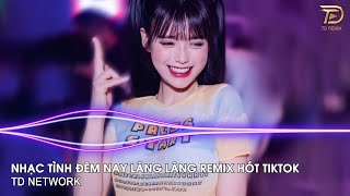 Hoàng Hôn Remix (TD Network) ~ Nhạc Tình Đêm Nay Lâng Lâng Remix Hót Trend Tiktok