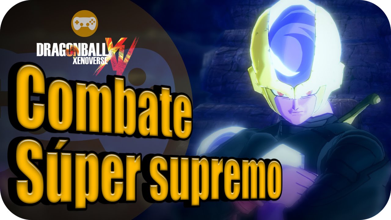 COMBATES SUPER SUPREMOS | DRAGON BALL XENOVERSE