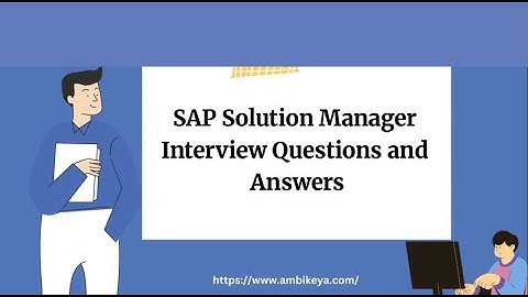 SAP Solution Manager Interview Questions and Answers | Best SAP Training | Ambikeya