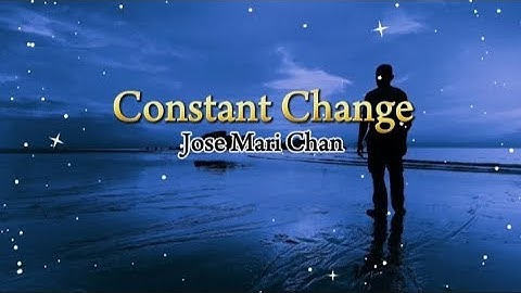 Constant Change - Jose Mari Chan (Lyric Video)