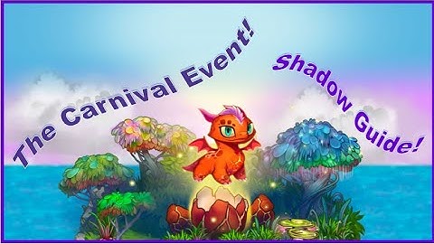 The Carnival Event Shadow Guide   Merge Dragons!