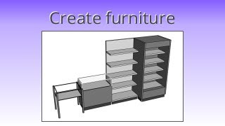 10: Creating and managing furniture